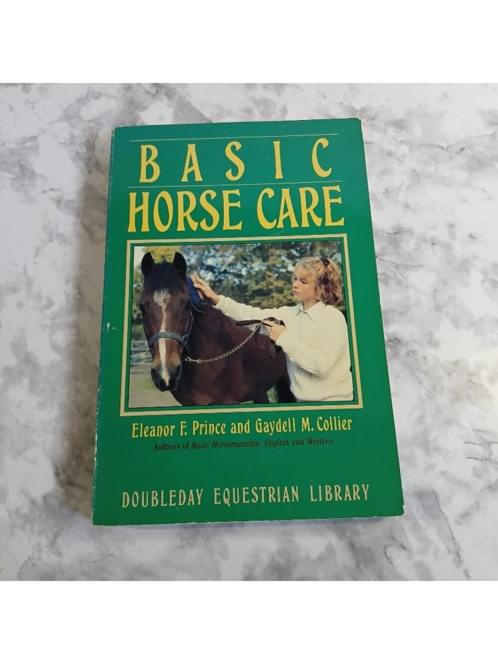 Basic Horse Care by Gaydell M. Collier & Eleanor F. Prince 1989 Trade Paperback